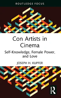 Con Artists Cinema: Self-Knowledge, Female Power, and Love