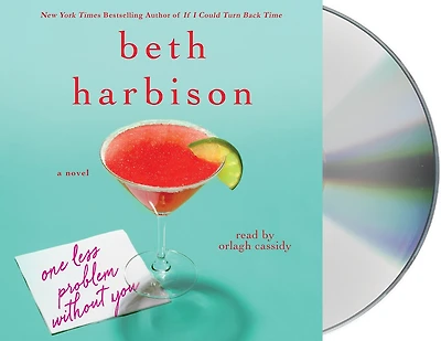 One Less Problem Without You: A Novel