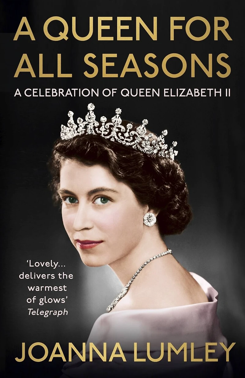 A Queen for All Seasons: Celebration of Elizabeth II