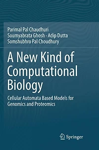 A New Kind Of Computational Biology: Cellular Automata Based Models For Genomics And Proteomics