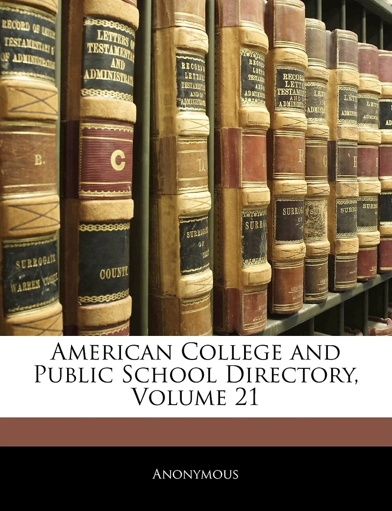 American College and Public School Directory; Volume 21