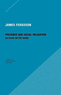 Presence and Social Obligation: An Essay on the Share