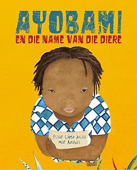 Ayobami en die name van die diere (Ayobami and the Names of the Animals)