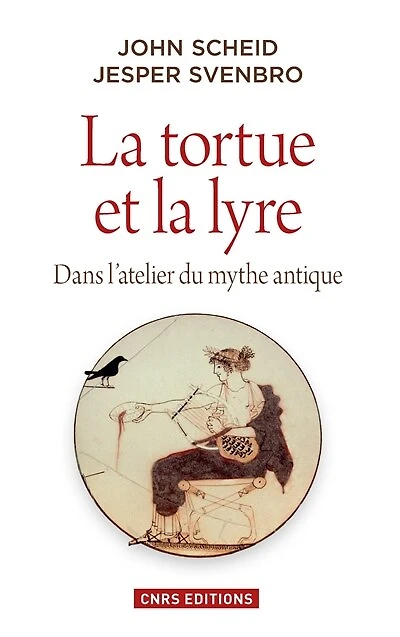 la Tortue et lyre. Dans l'atelier du mythe antique