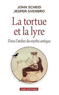 la Tortue et lyre. Dans l'atelier du mythe antique