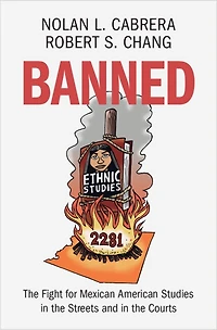 Banned: the Fight for Mexican American Studies Streets and Courts