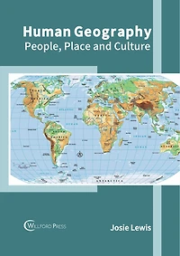 Human Geography: People, Place And Culture