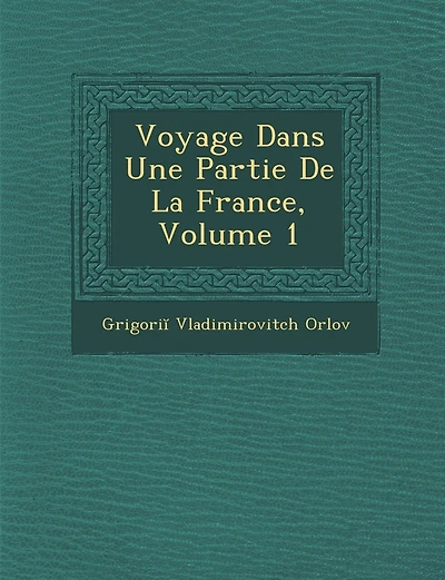 Voyage Dans Une Partie De La France, Volume 1
