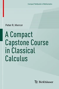 A Compact Capstone Course Classical Calculus