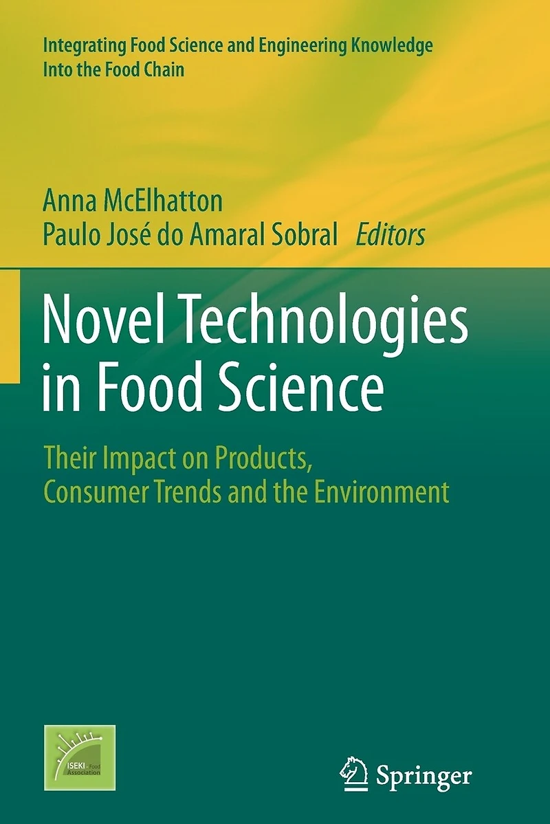 Novel Technologies Food Science: Their Impact on Products, Consumer Trends and the Environment