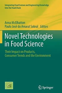 Novel Technologies Food Science: Their Impact on Products, Consumer Trends and the Environment