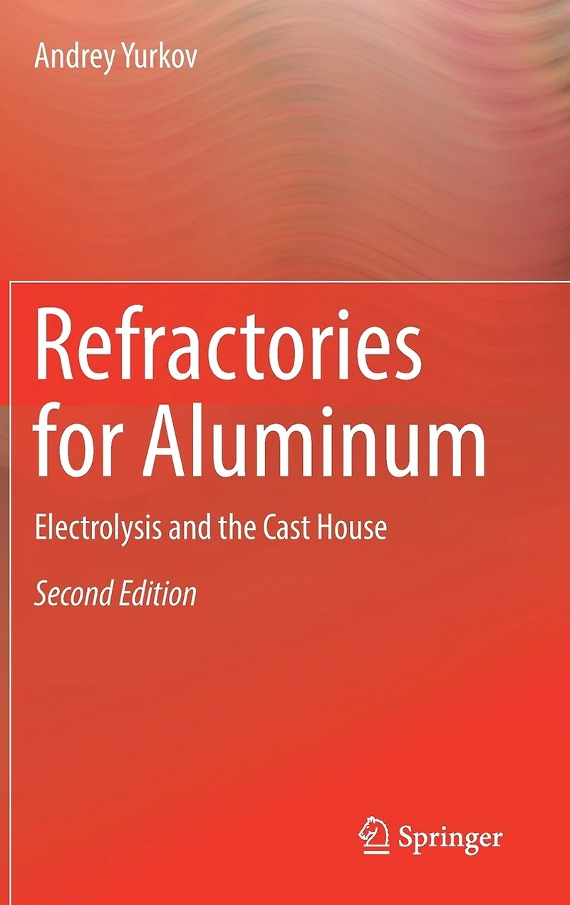 Refractories for Aluminum: Electrolysis and the Cast House