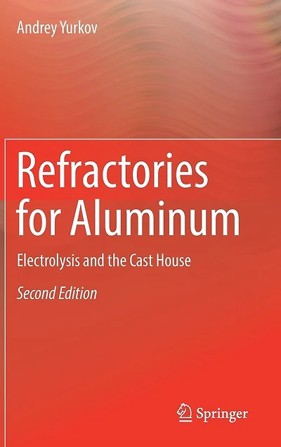 Refractories for Aluminum: Electrolysis and the Cast House