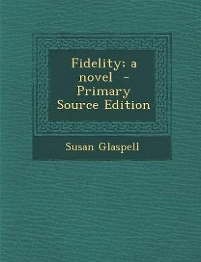 Fidelity; a novel - Primary Source Edition