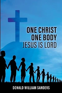 One Christ One Body Jesus Is Lord