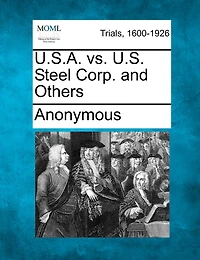 U.s.a. Vs. U.s. Steel Corp. And Others