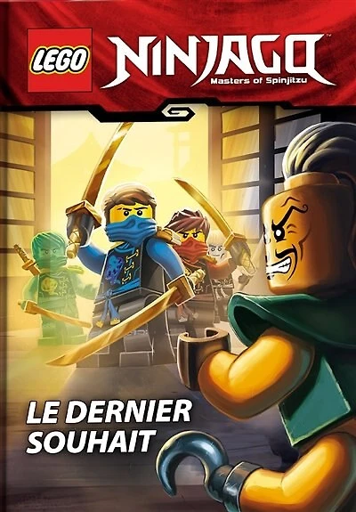 Lego Ninjago le dernier souhait