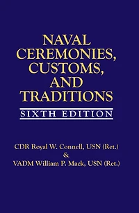 Naval Ceremonies, Customs, and Traditions, 6th Edi