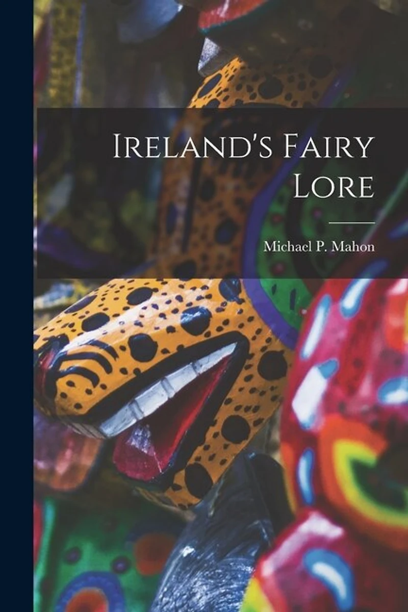 Ireland's Fairy Lore