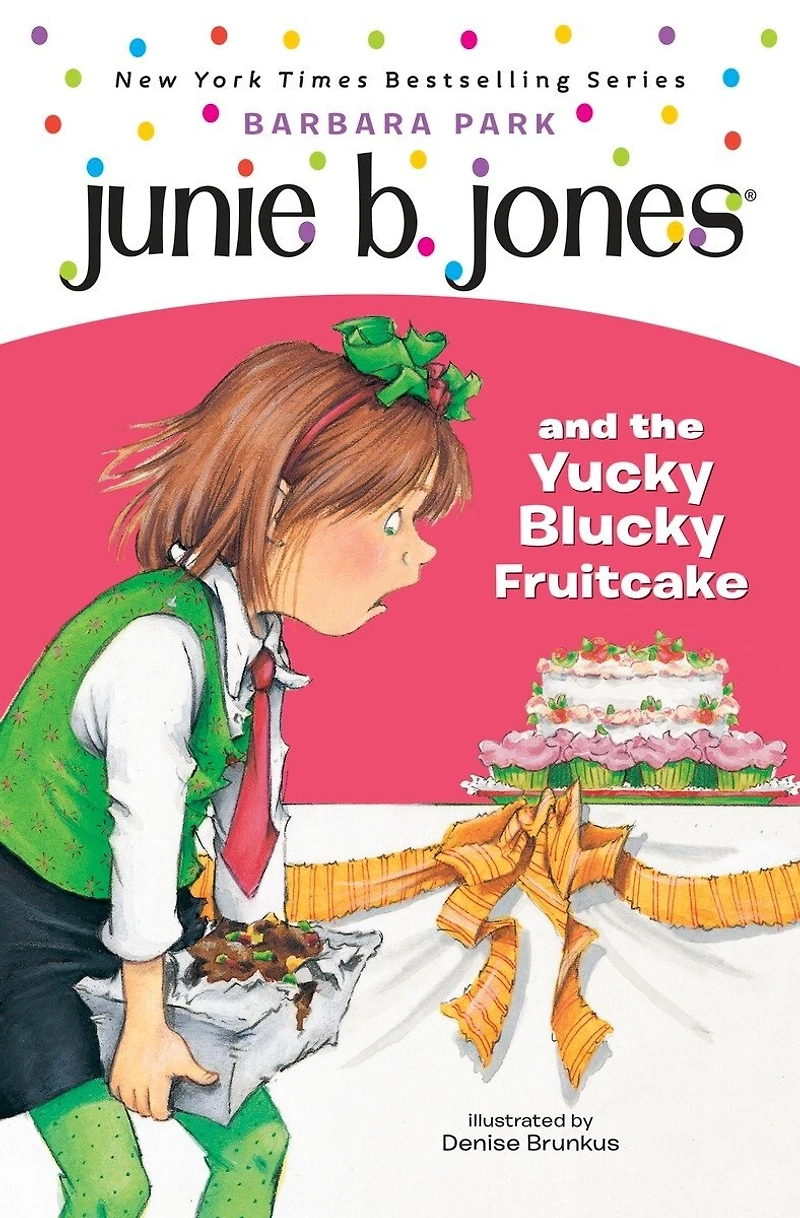 Junie B. Jones #5: and the Yucky Blucky Fruitcake