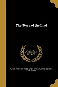 The Story of the Iliad