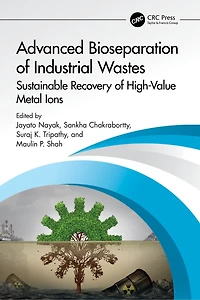 Advanced Bioseparation of Industrial Wastes: Sustainable Recovery High-Value Metal Ions