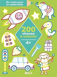 200 choses à colorier: 4+