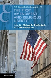 the Cambridge Companion to First Amendment and Religious Liberty