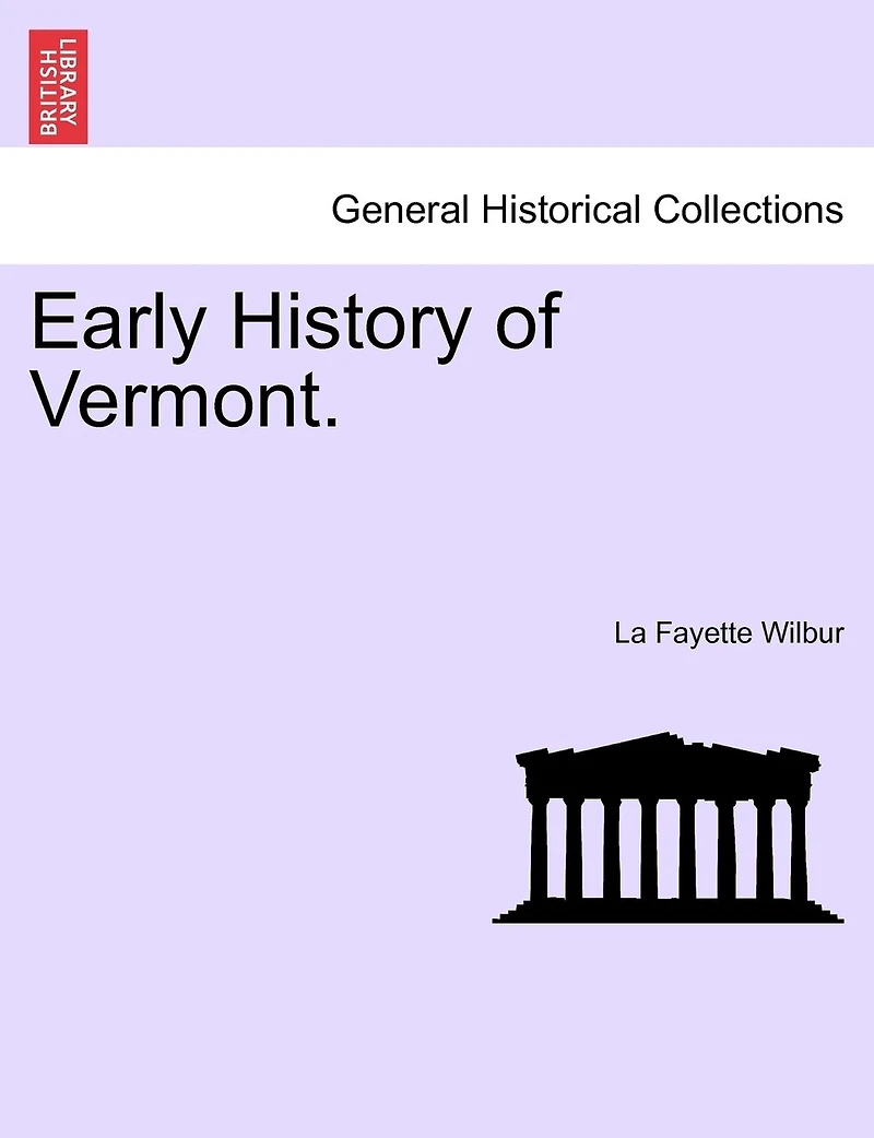 Early History of Vermont (Classic Reprint)