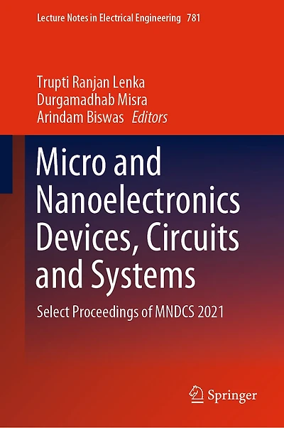 Micro and Nanoelectronics Devices, Circuits Systems: Select Proceedings of MNDCS 2021