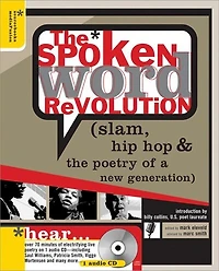 the Spoken Word Revolution: Slam, Hip Hop & Poetry of a New Generation