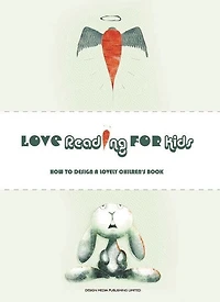 Love Reading for Kids How to Design a Lovely Children Book