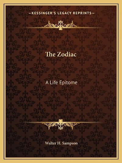 The Zodiac: A Life Epitome