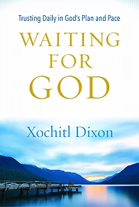 Waiting for God: Trusting Him the Answers to Every Prayer