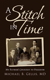 A Stitch In Time: My Father's Journey To Freedom
