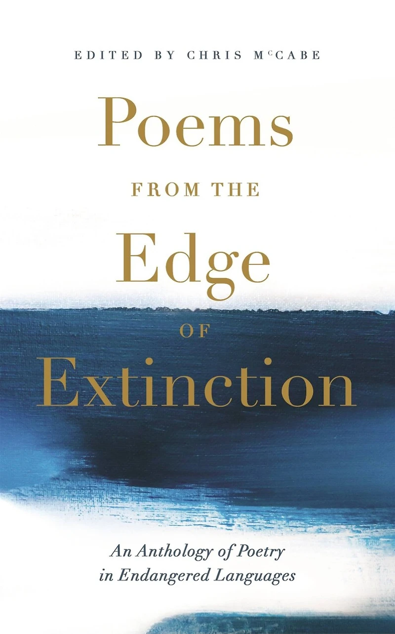 Poems from the Edge of Extinction: Beautiful New Treasury Poetry Endangered Languages, Association with National Library