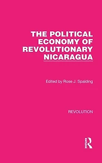 The Political Economy of Revolutionary Nicaragua