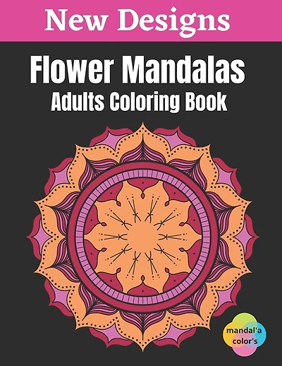 Flower Mandalas - Adults Coloring Book: Easy Flower Mandalas White Background Adult Coloring Book, 50 Mandalas For Adults Stress Relaxation Coloring Book And For Teen Girls Flowers, Large Print, One Sided Printing