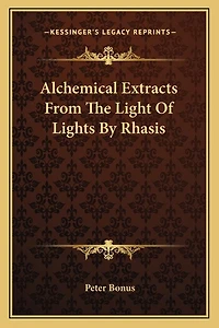 Alchemical Extracts From The Light Of Lights By Rhasis