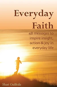 Everyday Faith: 48 Messages to Inspire Insight, Action & Joy in Everyday Life