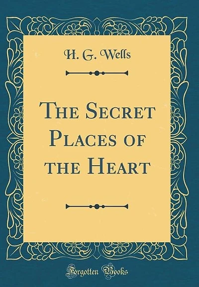 The Secret Places of the Heart (Classic Reprint)