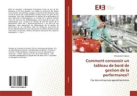 Comment concevoir un tableau de bord de gestion de la performance ?: Cas des entreprises agroalimentaires
