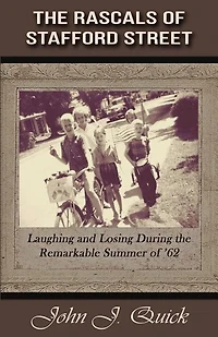 The Rascals of Stafford Street: Laughing and Losing During the Remarkable Summer of '62