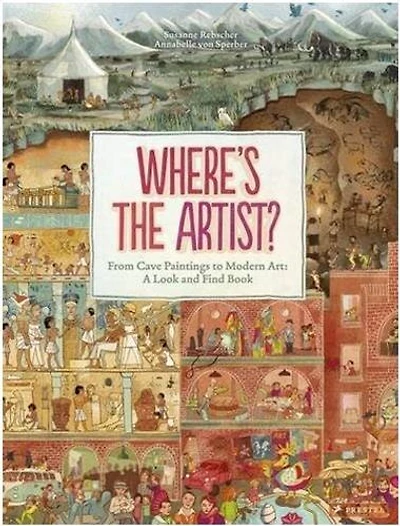 Where's the Artist?: From Cave Paintings To Modern Art: A Look And Find Book
