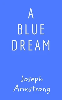 A Blue Dream