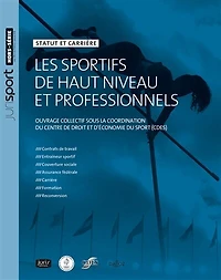 Les sportifs de haut niveau et professionnels: statut et carrière