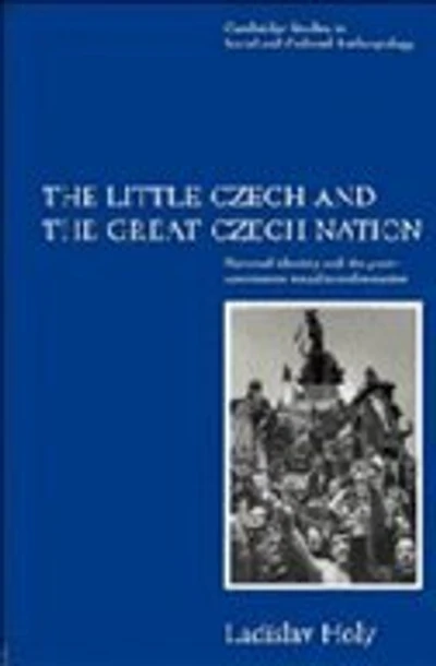 The Little Czech and the Great Czech Nation: National Identity and the Post-Communist Social Transformation