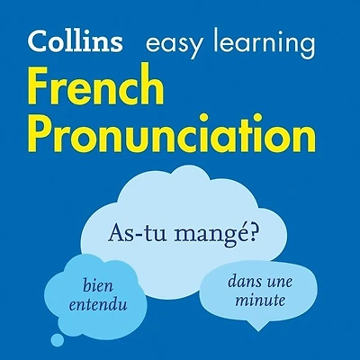Collins Easy Learning French — PRONUNCIATION:: How to speak accurate