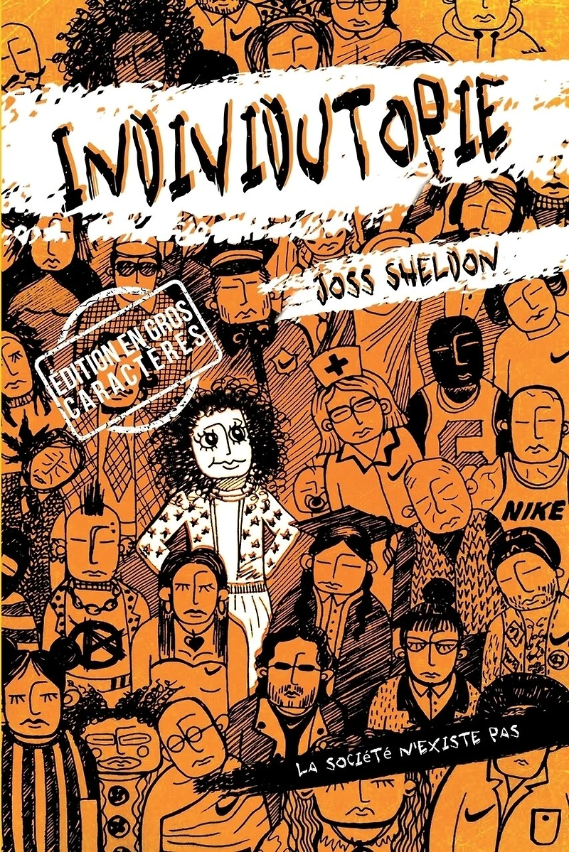 Individutopie: Un roman se déroulant dans une dystopie néolibérale:: ÉDITION EN GROS CARACTÈRES
