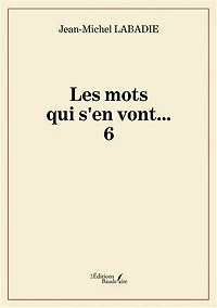 Les mots qui s'en vont... 6